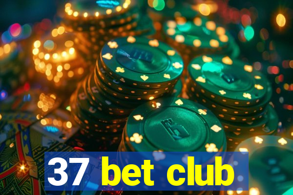 37 bet club